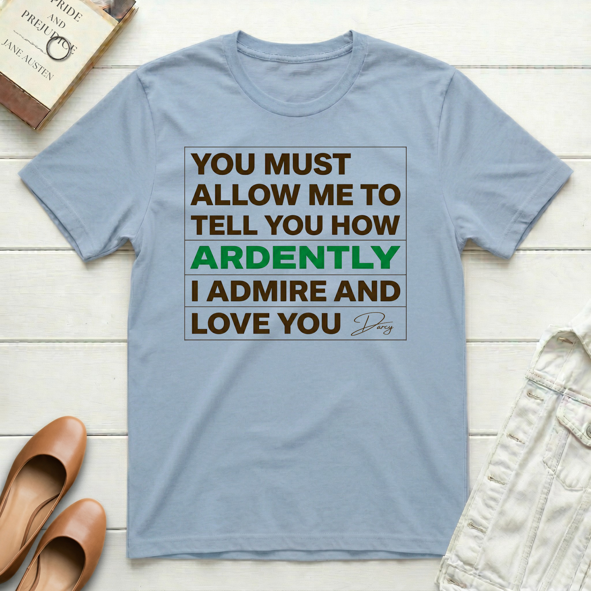 You Must Allow Me - Darcy T-Shirt