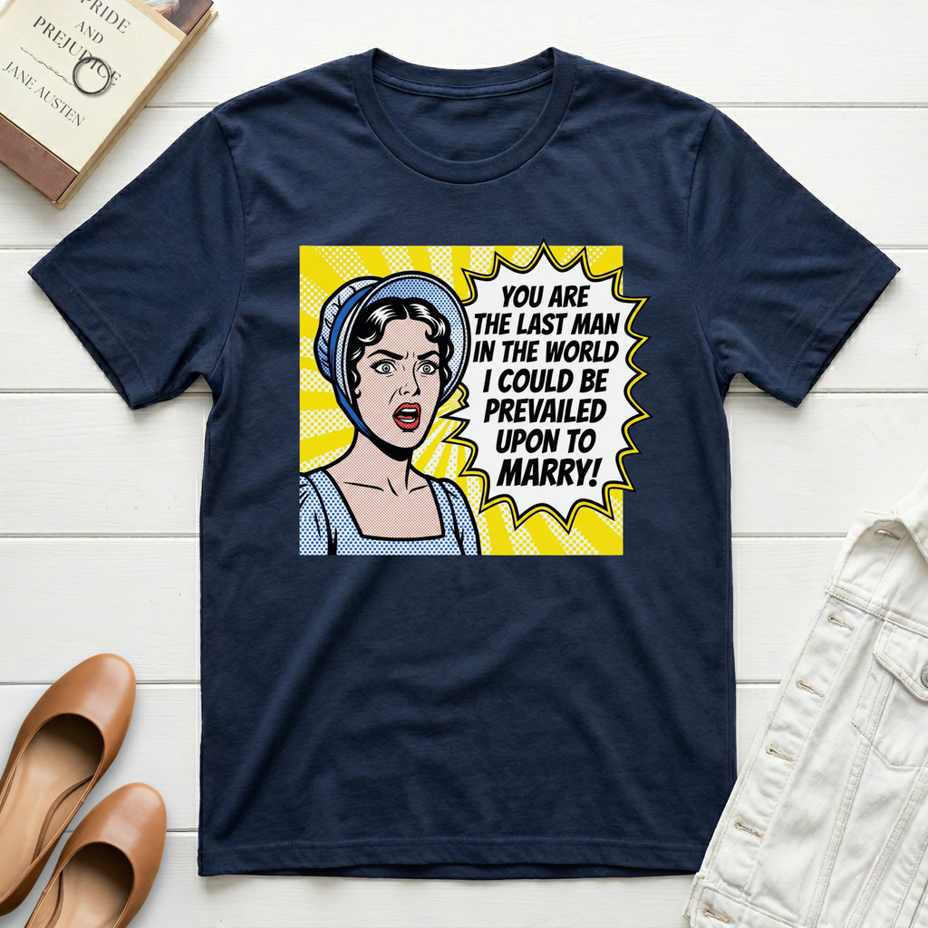 You Are The Last Man Pop Art T-Shirt