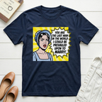 You Are The Last Man Pop Art T-Shirt