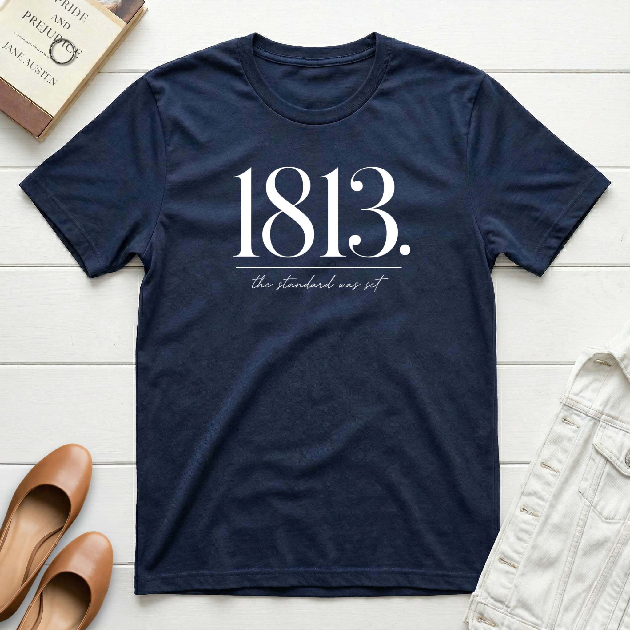1813. The Standard Was Set. T-Shirt