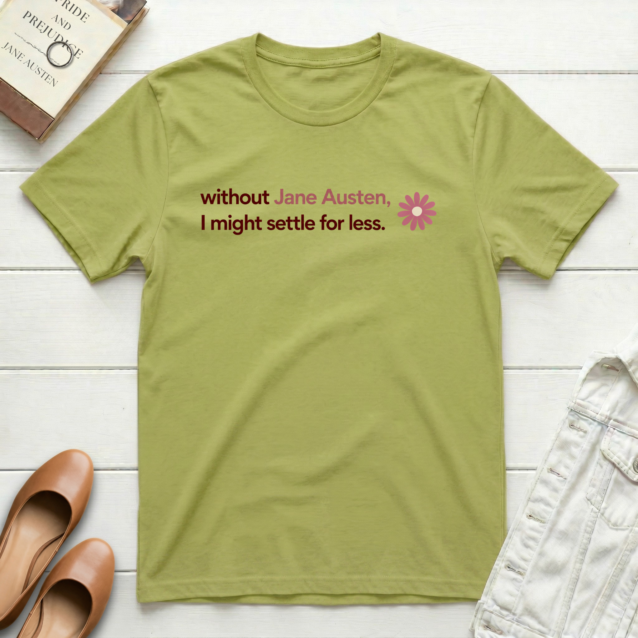 Without Jane, Settle For Less T-Shirt