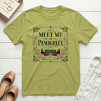 Meet Me at Pemberley T-Shirt
