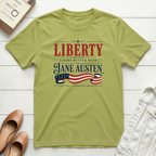 Liberty Looks Better With Jane Austen T-Shirt