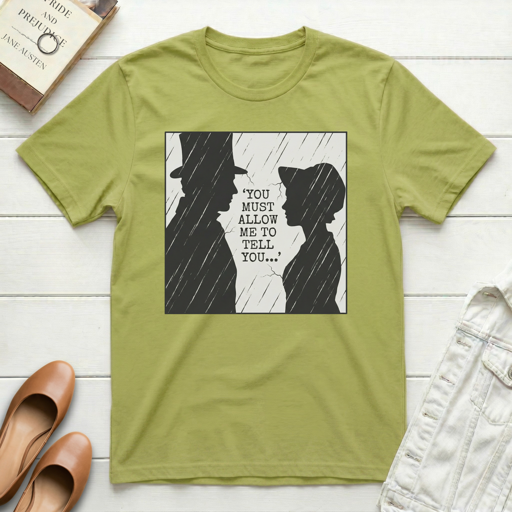 You Must Allow Me T-Shirt