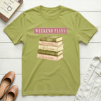 Weekend Plans: Books! T-Shirt