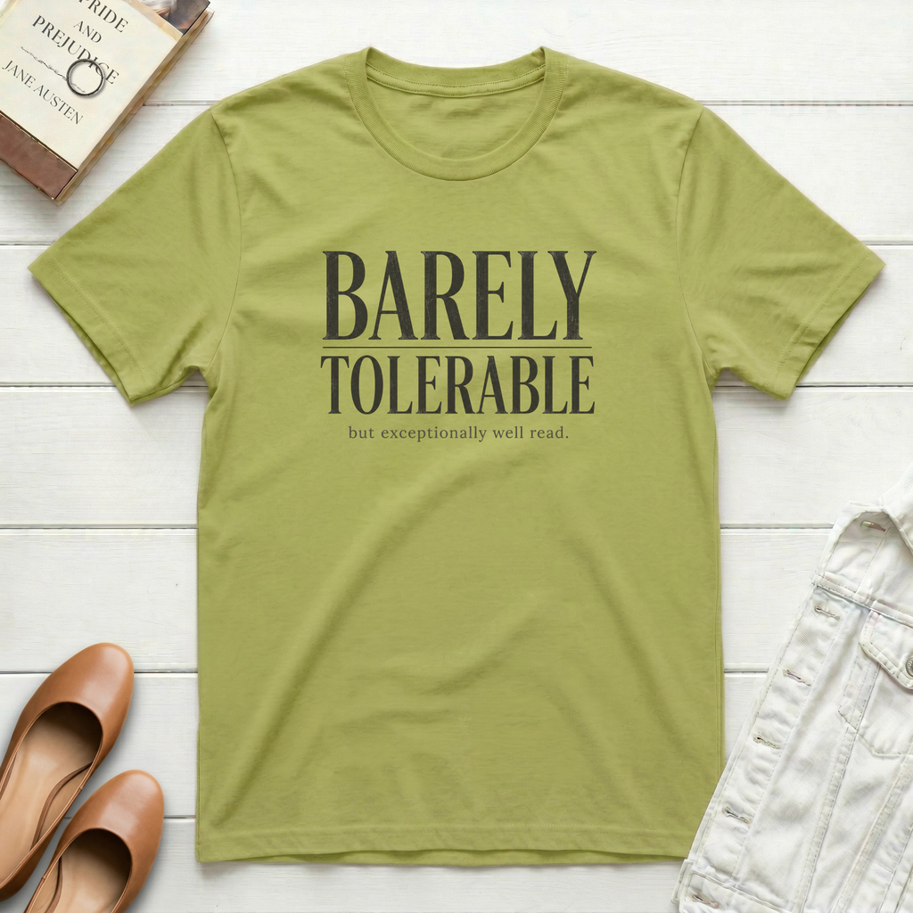 Barely Tolerable T-Shirt