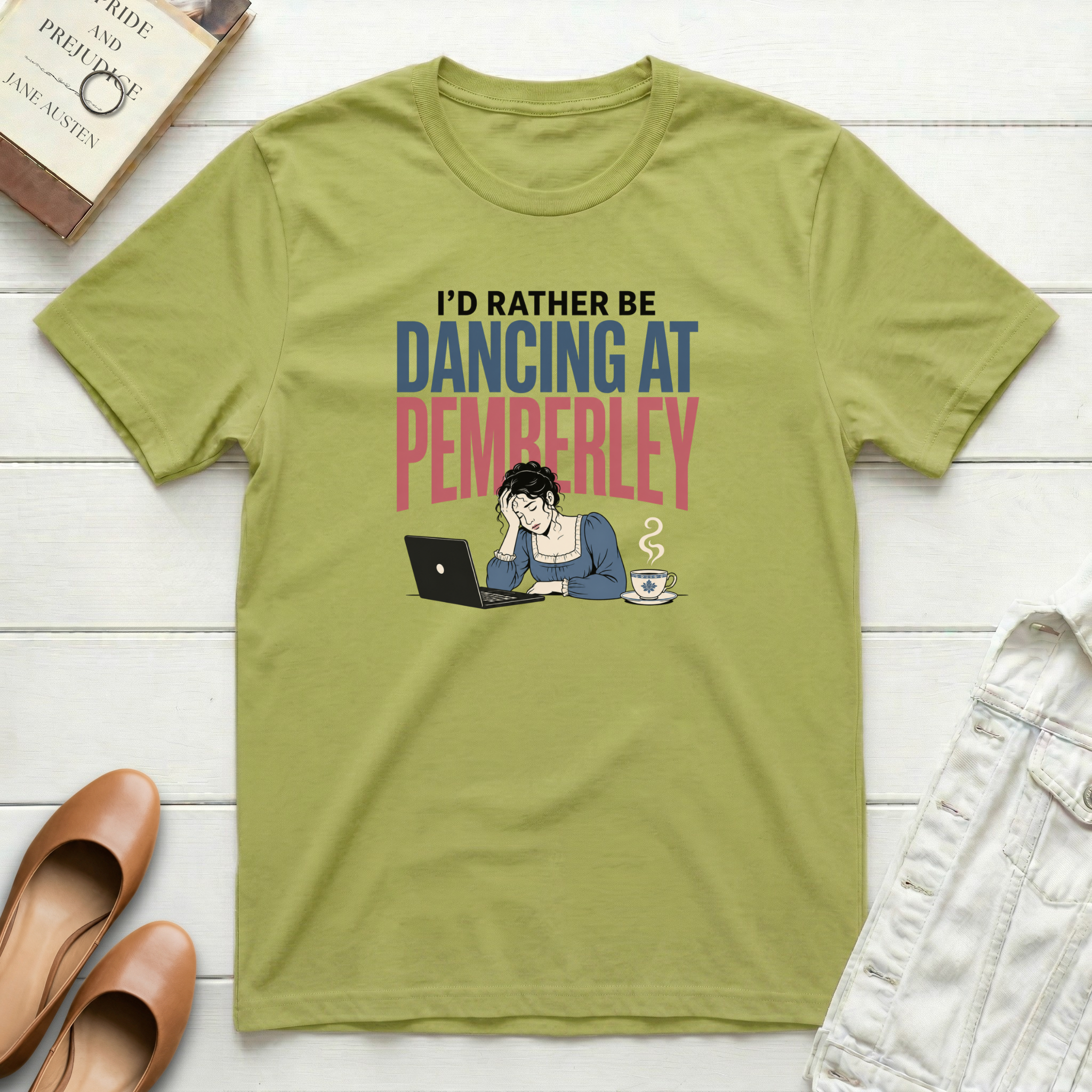 I'd Rather Be Dancing at Pemberley T-Shirt