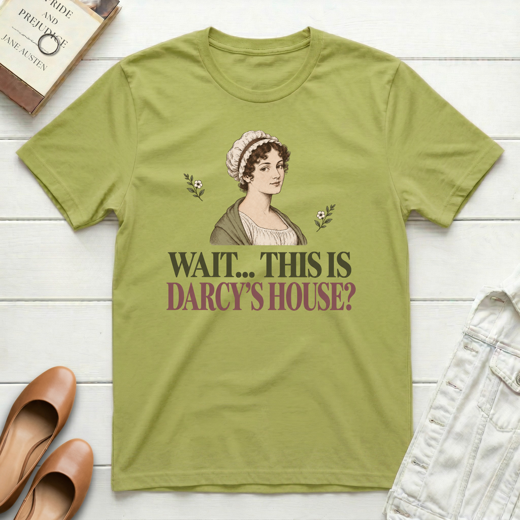 Wait Darcy's House T-Shirt