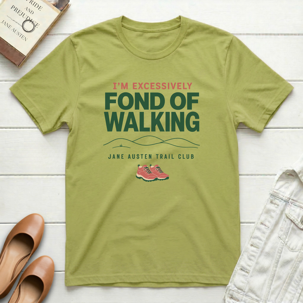 Excessively Fond of Walking T-Shirt