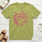 Decline to be Impressed Lady T-Shirt