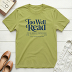Too Well Read T-Shirt