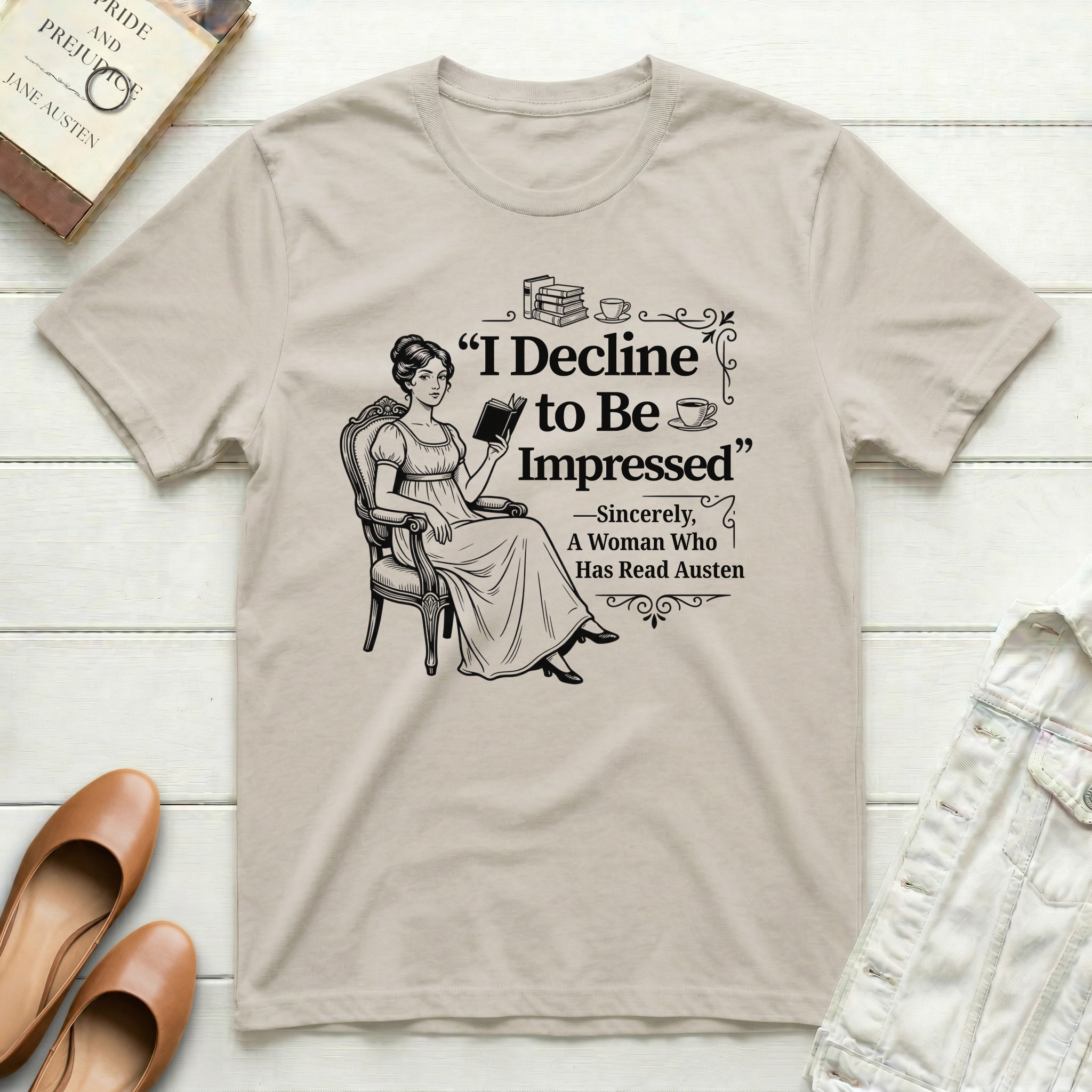 I Decline to Be Impressed Jane Austen T-Shirt