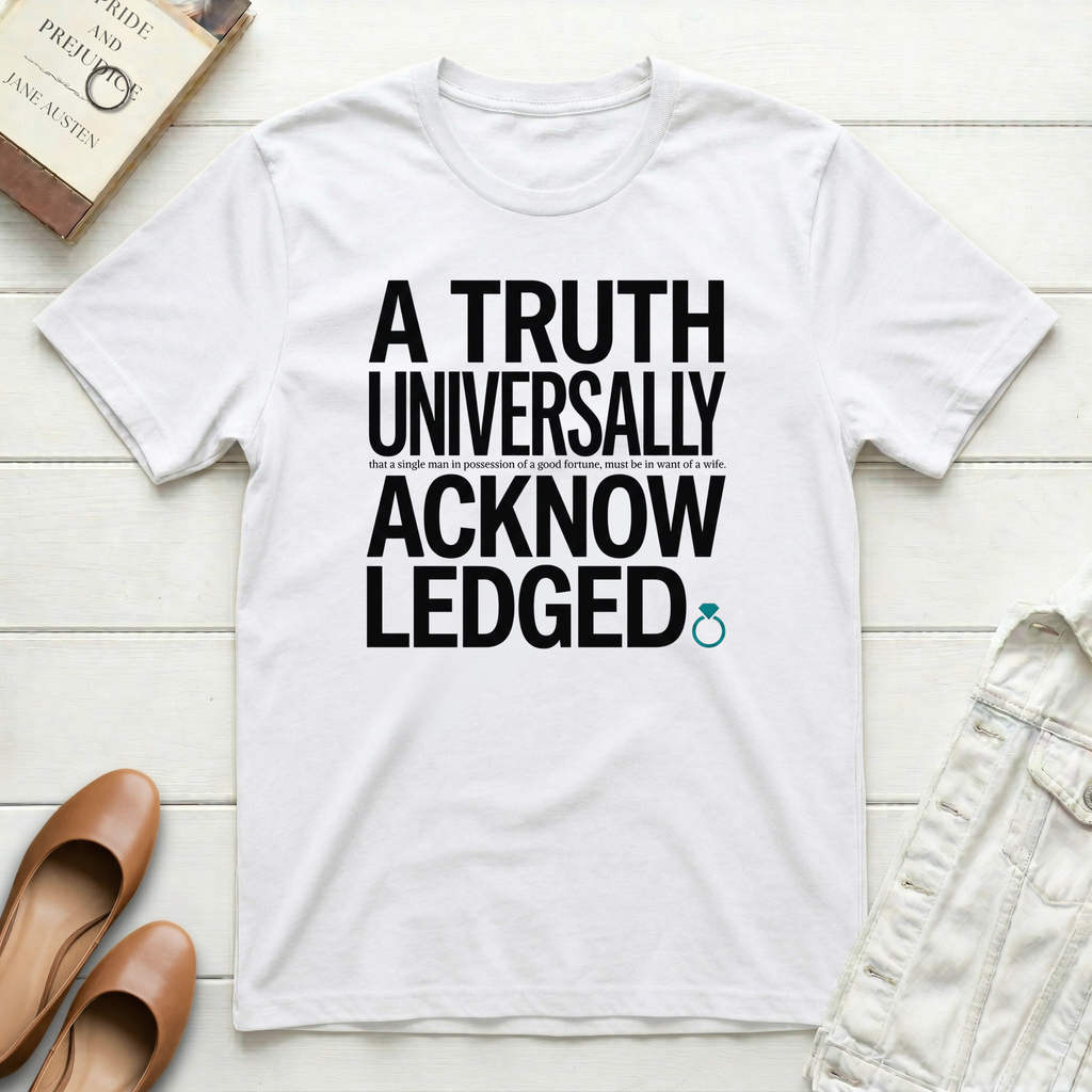 A Truth Universally Acknowledged with Ring T-Shirt