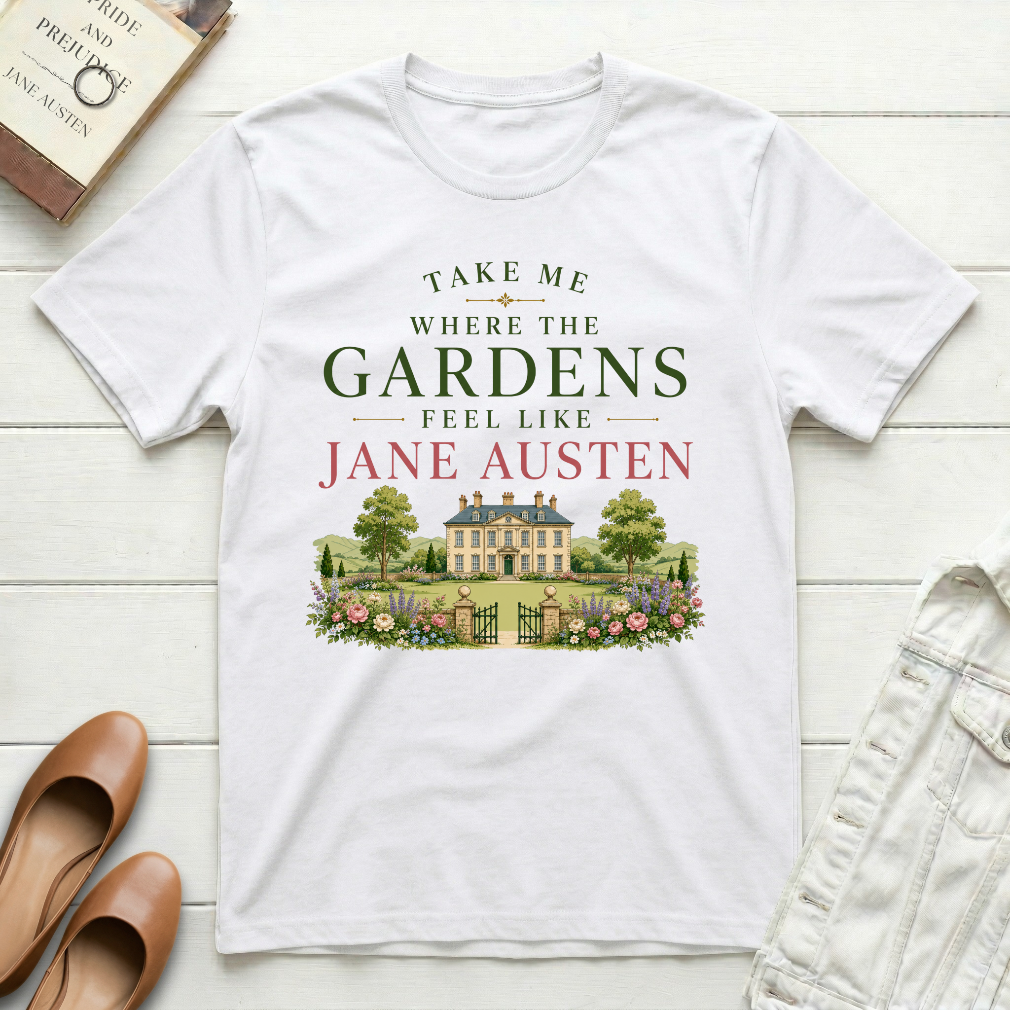 The Gardens Feel Like Jane Austen T-Shirt