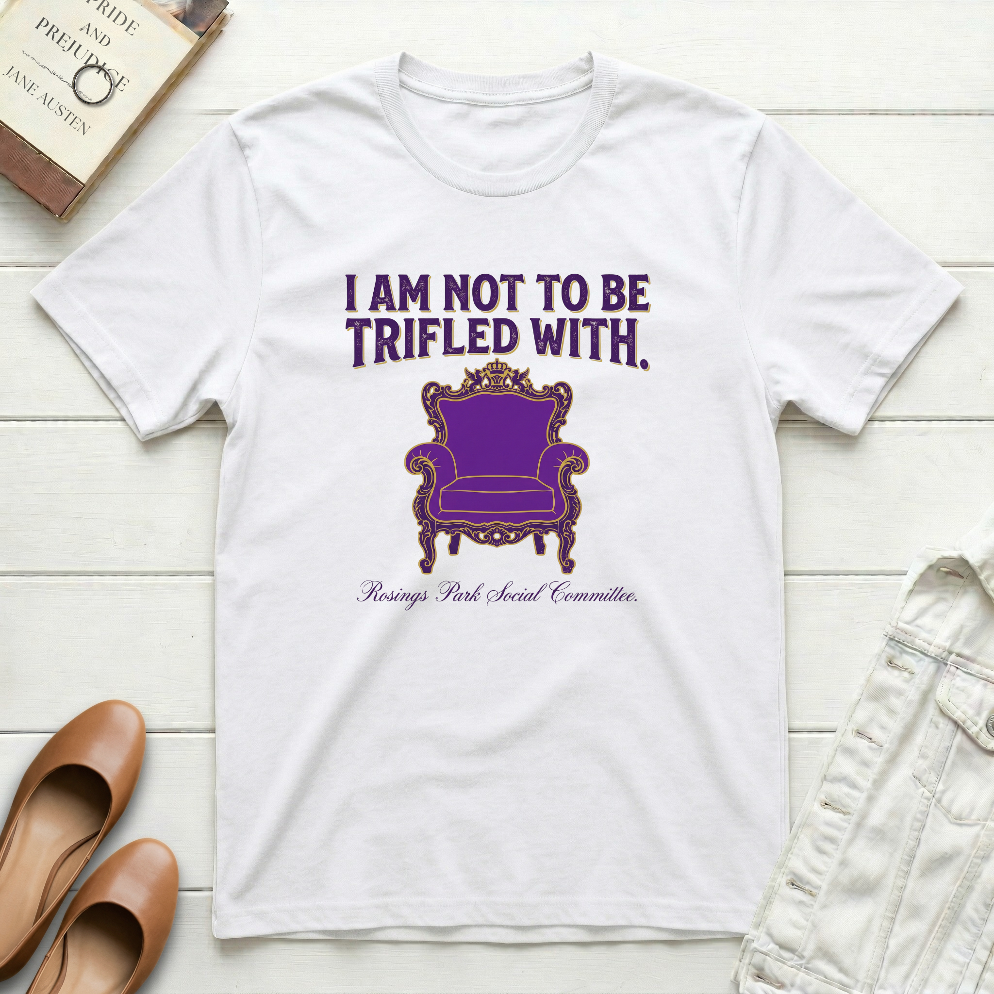 I Am Not To Be Trifled With T-Shirt