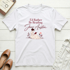 I'd Rather Be Reading Jane Austen Modern T-Shirt