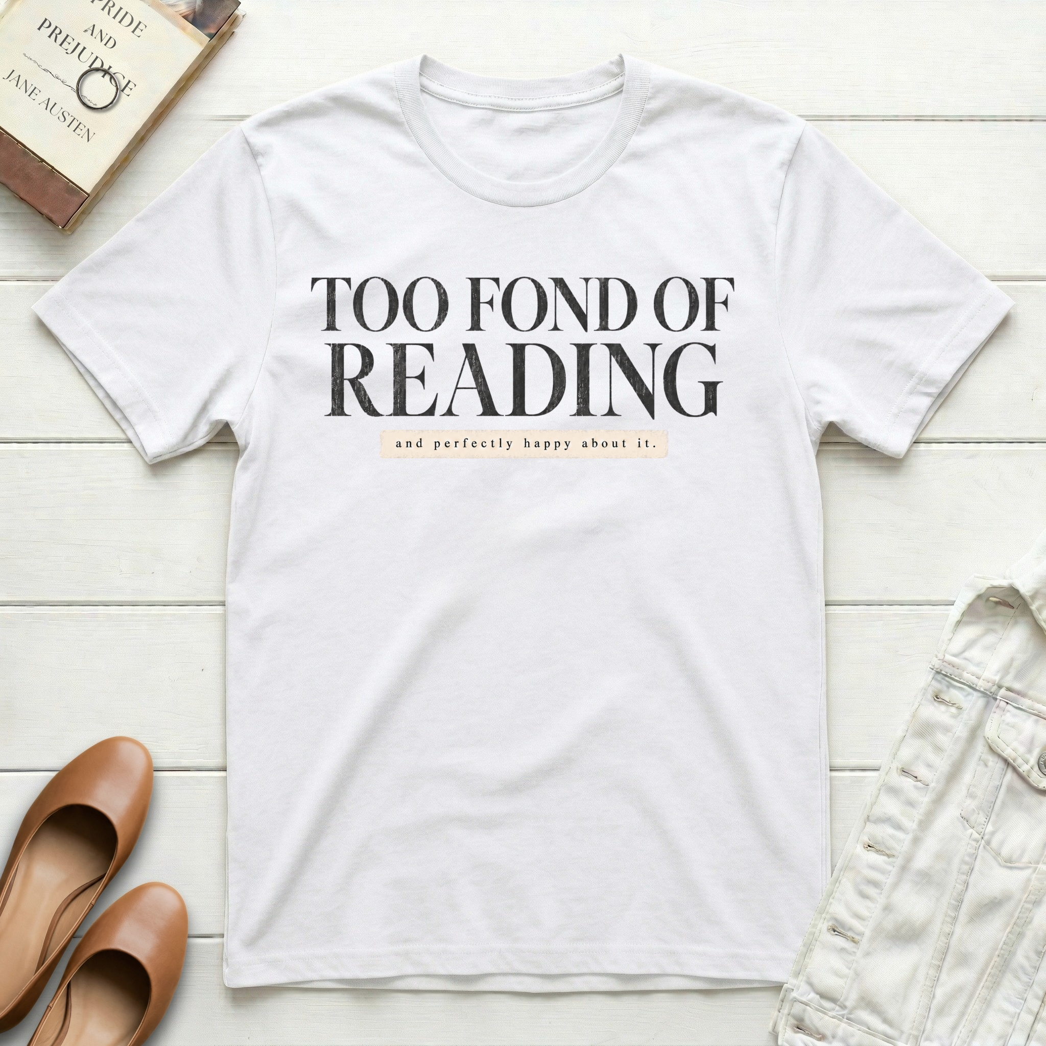 Too Fond of Reading T-Shirt