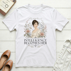 Intelligence Becomes Her T-Shirt