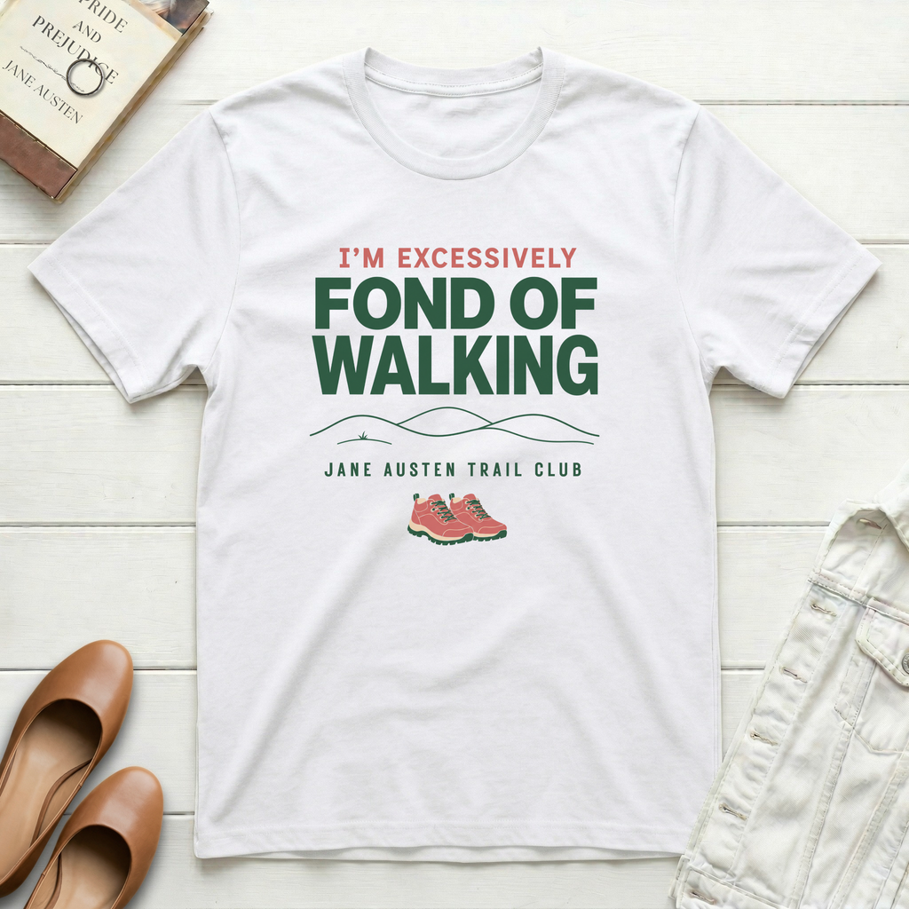Excessively Fond of Walking T-Shirt