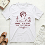 Marry For Love? T-Shirt