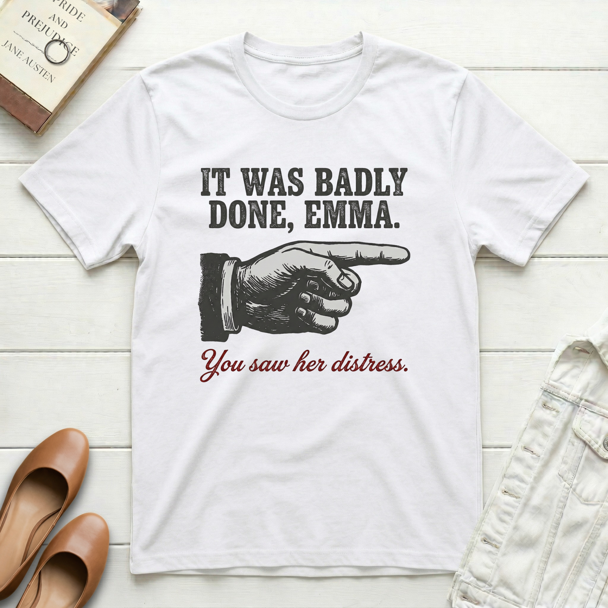 It Was Badly Done, Emma T-Shirt