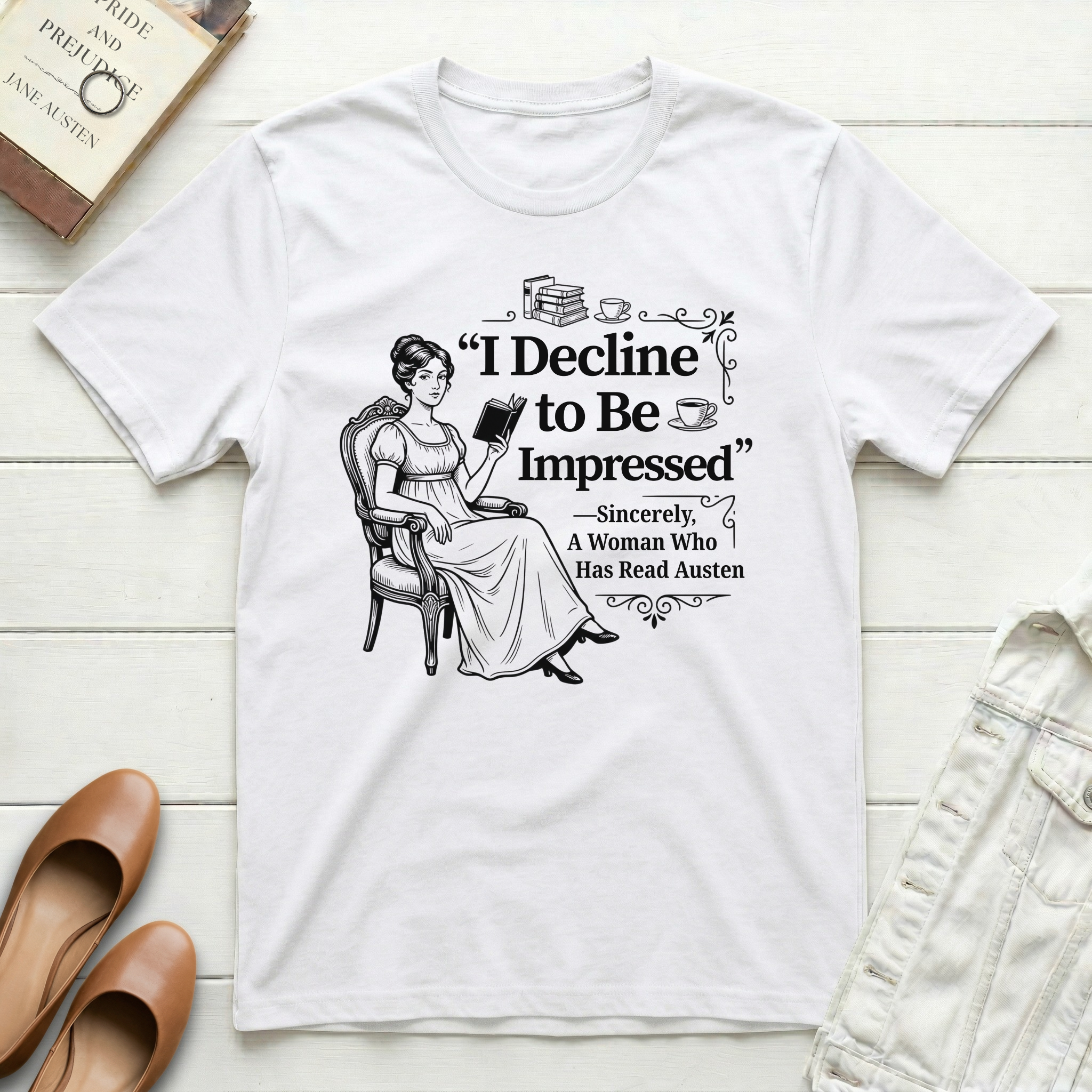 I Decline to Be Impressed Jane Austen T-Shirt