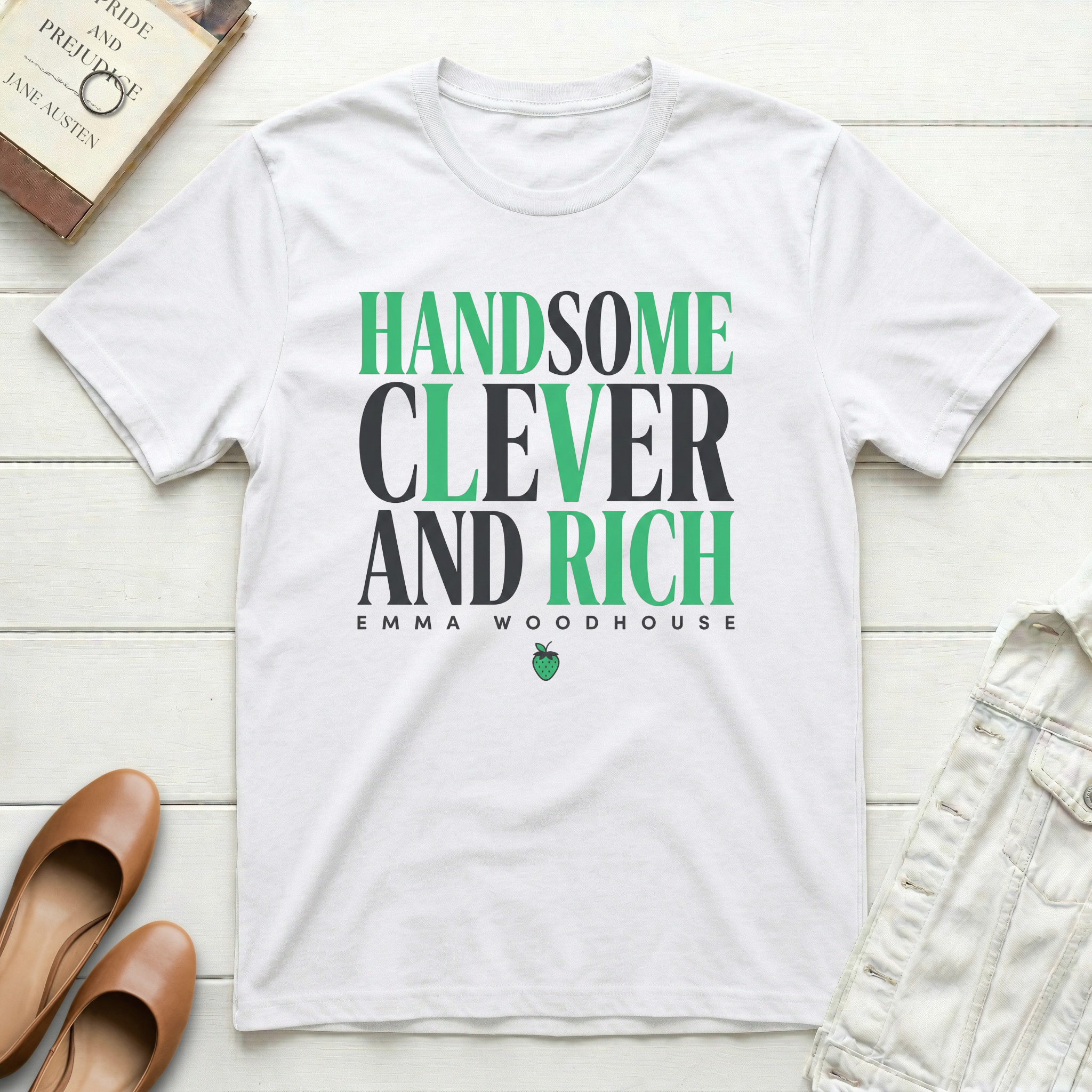 Handsome, Clever, and Rich - Emma Woodhouse T-Shirt