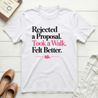 Rejected. Took a Walk. T-Shirt